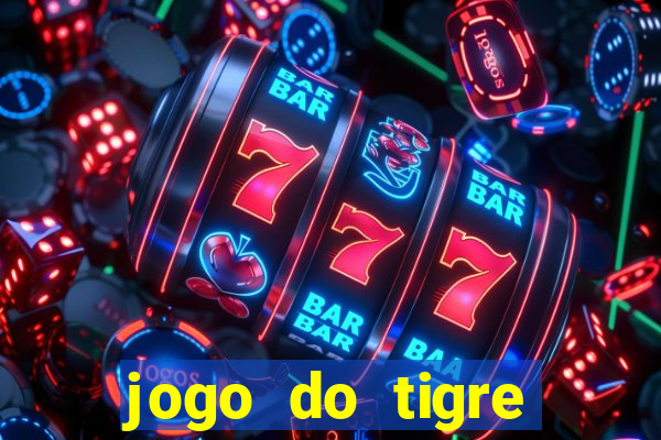 jogo do tigre minimo 1 real